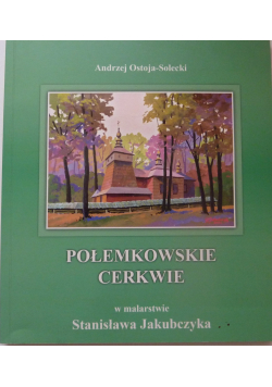 Połemkowskie Cerkwie w malarstwie plus autograf Soleckiego