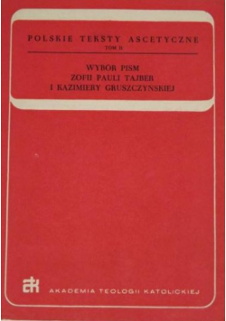 Wybór pism Zofii Pauli Tajber i Kazimiery Gruszczyńskiej