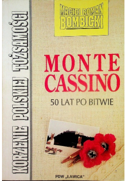 Monte Cassino 50 lat po bitwie