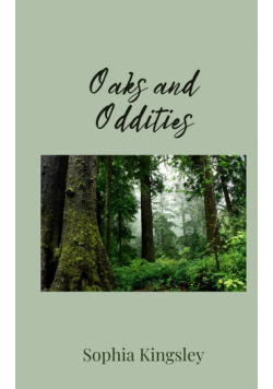 Oaks and Oddities