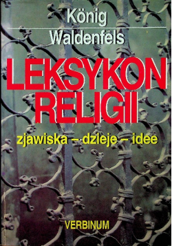 Leksykon Religii zjawiska - dzieje - idee