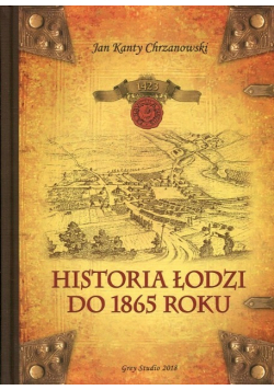 Historia Łodzi do 1865 roku