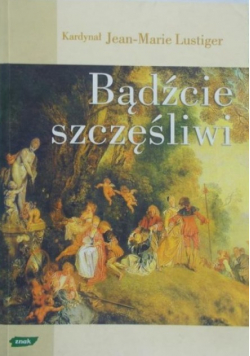 Bądźcie szczęśliwi