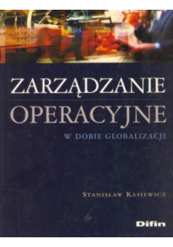 Zarządzanie operacyjne w dobie globalizacji