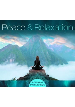 Peace & Relaxation - Relaxing India Spirit
