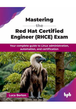 Mastering the Red Hat Certified Engineer (RHCE) Exam