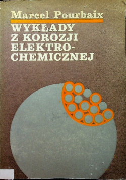 Wykłady z korozji elektrochemicznej