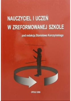 Nauczyciel i uczeń w zreformowanej szkole