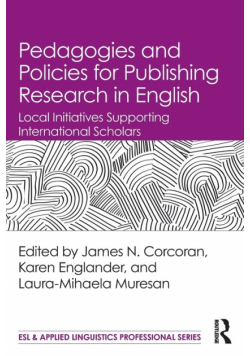 Pedagogies and Policies for Publishing Research in English