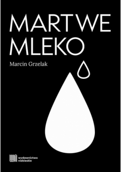 Martwe mleko