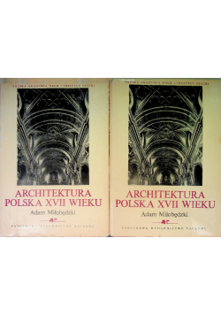 Architektura Polska XVII Wieku Tom I i II