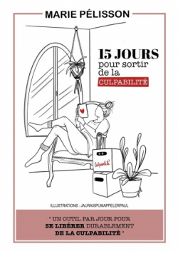 15 jours pour sortir de la culpabilité