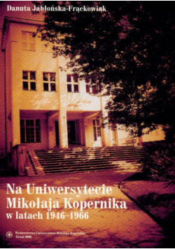 Na uniwersytecie Mikołaja Kopernika w latach 1946-1966