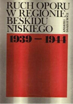 Ruch oporu w rgionie beskidu niskiego 1939 - 1944