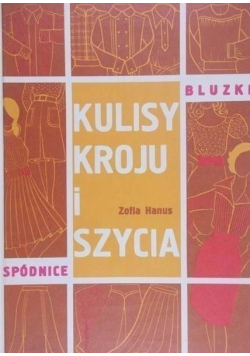 Kulisy kroju i szycia Spódnice i bluzki