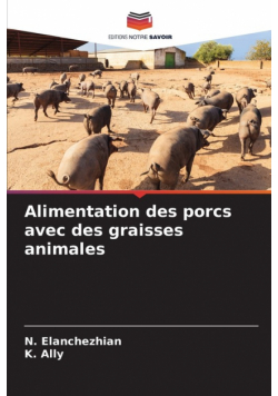 Alimentation des porcs avec des graisses animales