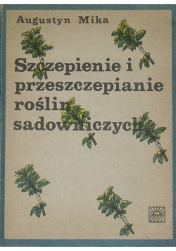 Szczepienie i przeszczepianie roślin sadowniczych