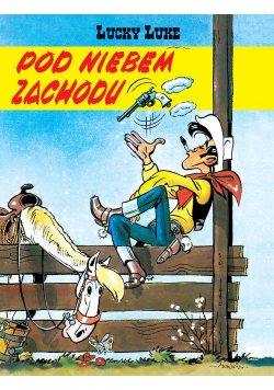 Lucky Luke Pod niebem Zachodu Tom 4
