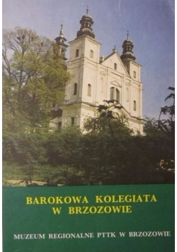 Barokowa Kolegiata w Brzozowie