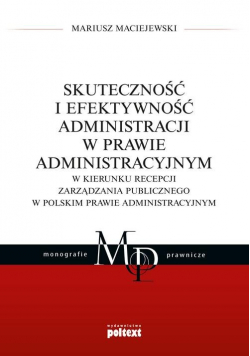 Skuteczność i efektywność administracji w prawie administracyjnym