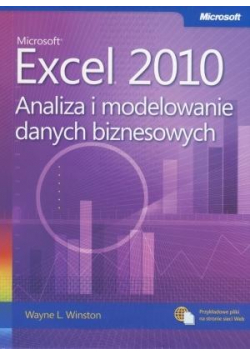 Microsoft Excel 2010. Analiza i modelowanie danych
