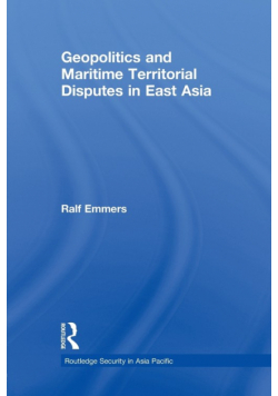 Geopolitics and Maritime Territorial Disputes in East Asia