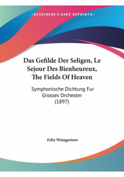 Das Gefilde Der Seligen, Le Sejour Des Bienheureux, The Fields Of Heaven