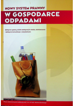 Nowy system prawny w gospodarce odpadami