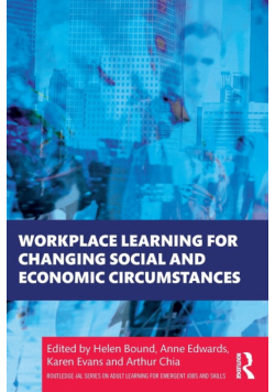 Workplace Learning for Changing Social and Economic Circumstances