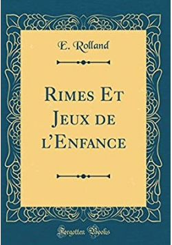Rimes et jeux de l'Enfance Reprint z 1883 r.