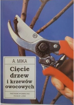 Cięcie drzew i krzewów owocowych
