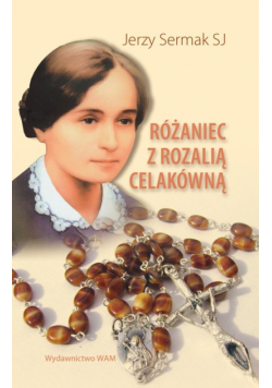 Różaniec z Rozalią Celakówną
