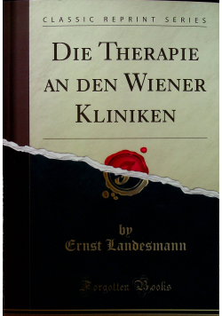 Die Therapie an den Wiener Kliniken Reprint z 1893 r