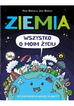 Ziemia. Wszystko o moim życiu. Autobiografia nasze