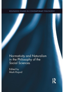 Normativity and Naturalism in the Philosophy of the Social Sciences