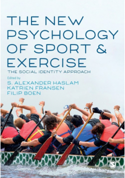 The New Psychology of Sport and Exercise