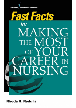 Fast Facts for Making the Most of Your Career in Nursing