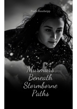 Murmurs Beneath Stormborne Paths