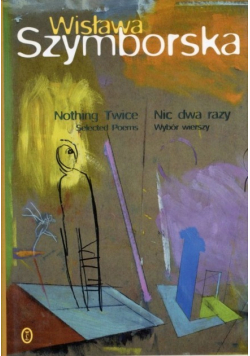 Nic dwa razy. Wybór wierszy