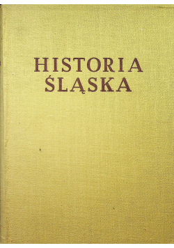 Historia Śląska Tom II Część I