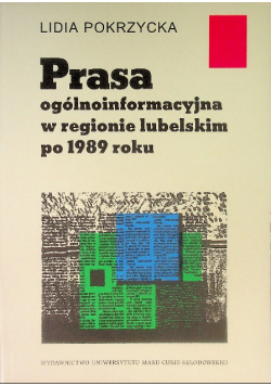 Prasa w regionie lubelskim Lidia Pokrzycka po 1989