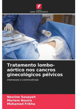 Tratamento lombo-aórtico nos cancros ginecológicos pélvicos