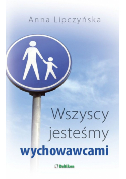 Wszyscy jesteśmy wychowawcami