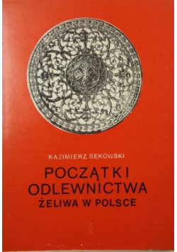 Początki odlewnictwa żeliwa w Polsce