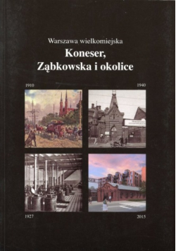 Warszawa wielkomiejska Koneser, Ząbkowska i okolice