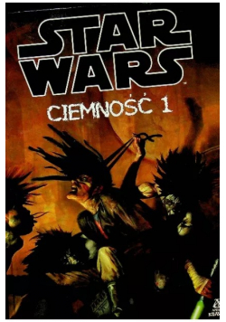 Star Wars Ciemność Tom 1
