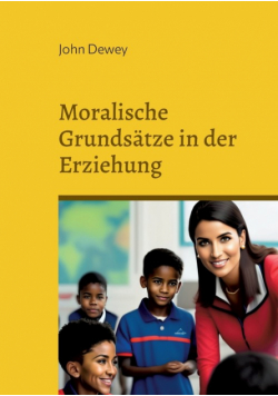 Moralische Grundsätze in der Erziehung