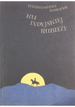 Ku indyjskiej rubieży