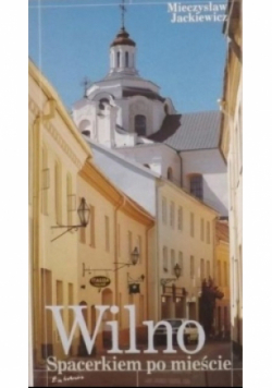 Wilno Spacerkiem po mieście