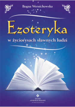 Ezoteryka w życiorysach sławnych ludzi
